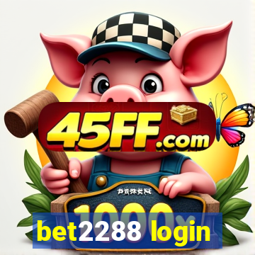 bet2288 login